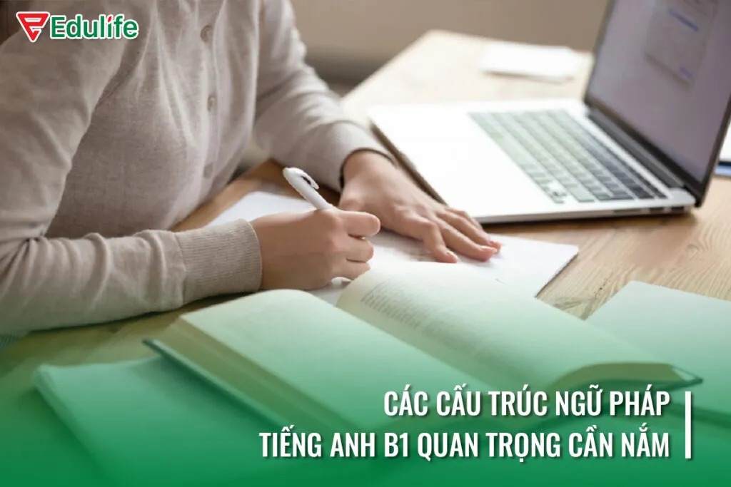 84 cau truc tieng anh b1 2 1024x683 1