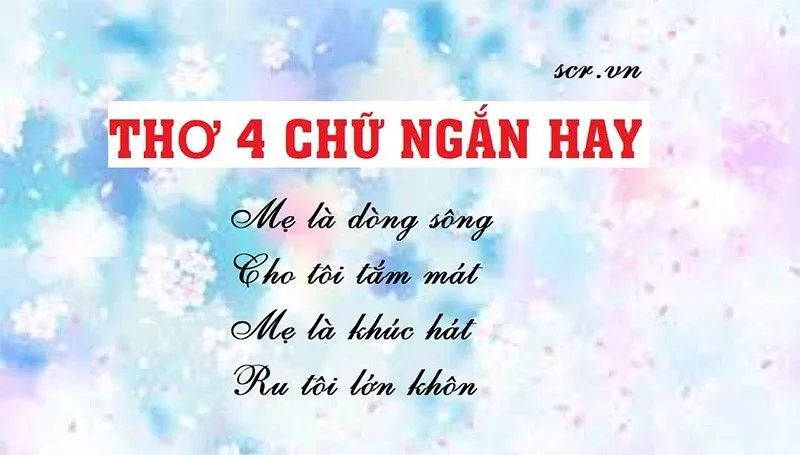 Ví dụ trực quan về một đoạn thơ bốn chữ, thể hiện sự đơn giản nhưng giàu cảm xúc của dạng thơ ngắn gọn này.