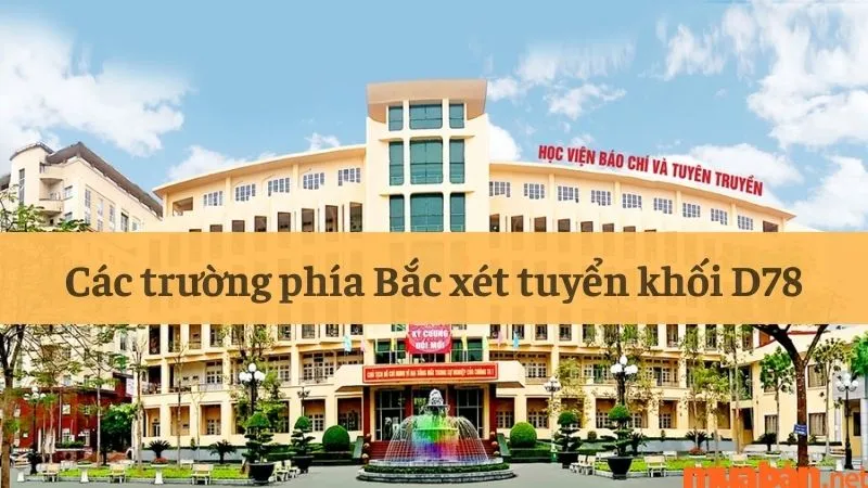 Các trường đại học xét tuyển khối D78 tại khu vực miền Bắc