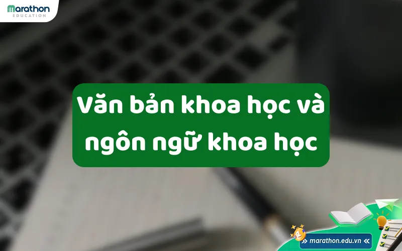 Tầm quan trọng của văn bản và ngôn ngữ khoa học trong truyền tải kiến thức